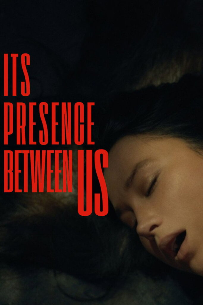 مشاهدة فيلم Its Presence Between Us 2026 مترجم اونلاين