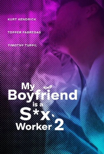 مشاهدة فيلم My Boyfriend Is a Sex Worker 2 2024 مترجم