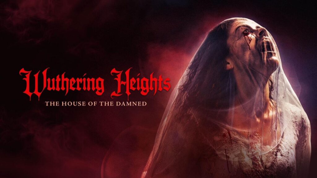 مشاهدة فيلم Wuthering Heights: The House of the Damned 2026 مترجم اونلاين
